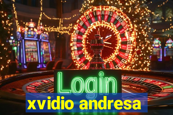 xvidio andresa